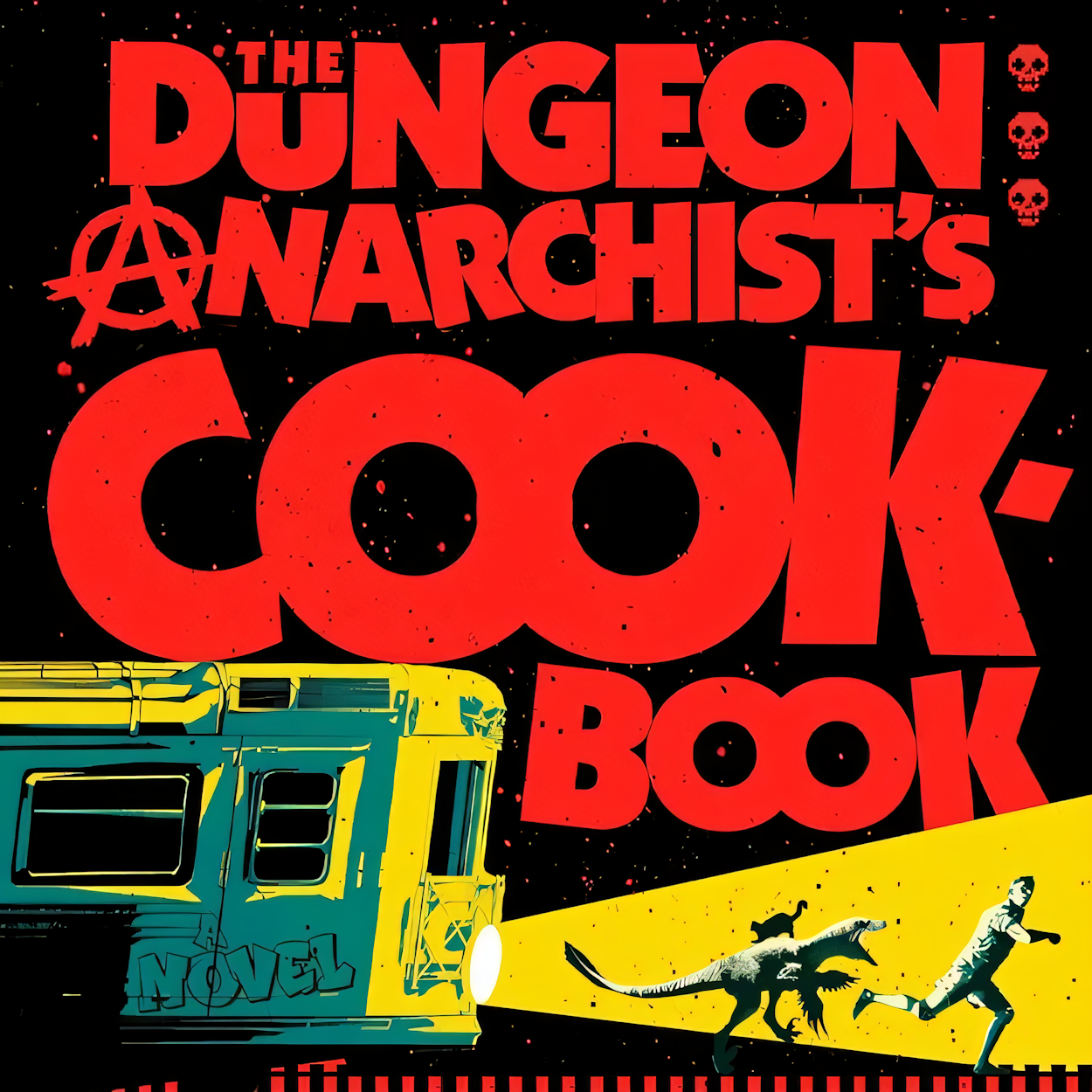 Matt Dinniman: The Dungeon Anarchist's Cookbook (AudiobookFormat, 2021, Soundbooth Theater)