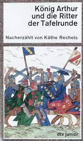 Käthe Reicheis: König Arthur und die Ritter der Tafelrunde (Hardcover, Hoch, Stuttgart)