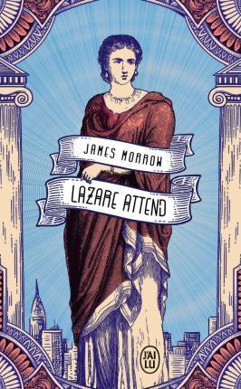 James Morrow: Lazare attend (French language, 2022, J'ai Lu)