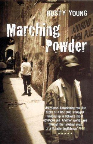 Rusty Young: Marching Powder (Paperback, 2004, Pan Books)