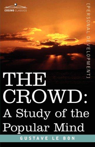 Gustave Le Bon, Gustave Le Bon: THE CROWD (Paperback, 2006, Cosimo Classics)