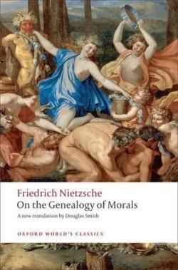 Friedrich Nietzsche: On the genealogy of morals (2008, Oxford University Press)