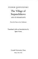 Fyodor Dostoevsky: The village of Stepanchikovo and its inhabitants (Paperback, 1987, Cornell University Press)