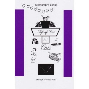 Ph.D. Stanley F. Schmidt: Life of Fred--Cats (2011, Unknown)