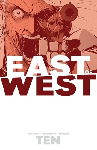 Jonathan Hickman, Nick Dragotta: East of West, Vol. 10 (2020, Image Comics)