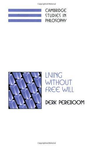 Derk Pereboom: Living without free will (2006, Cambridge University Press)