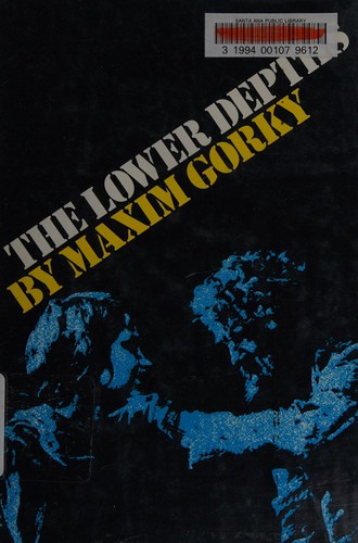 Maxim Gorky: The lower depths (Hardcover, 1973, Viking Press)