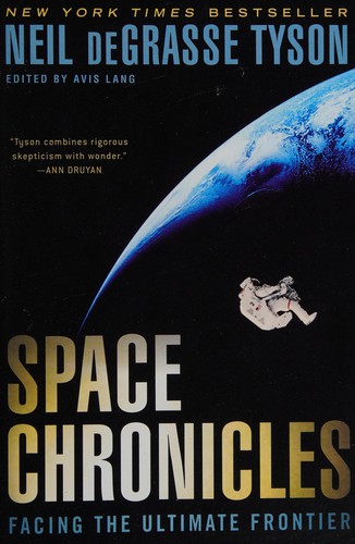 Neil deGrasse Tyson, Avis Lang: Space Chronicles (2013, Norton & Company, Incorporated, W. W.)