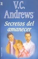 V. C. Andrews: Secretos del amanecer (Paperback, Spanish language, 2001, Plaza y Janes)