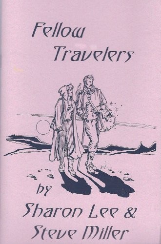 Steve Miller, Sharon Lee: Fellow Travelers (Adventures in the Liaden Universe ® Book 2) (2011, Pinbeam Books)