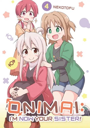 Nekotofu: ONIMAI: I'm Now Your Sister! Volume 4 (Kodansha Comics)