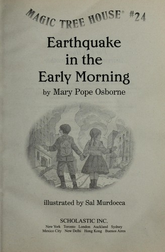 Mary Pope Osborne, Sal Murdocca: Earthquake in the Early Morning (Magic Tree House #24) (2002, Scholastic, Incorporated)