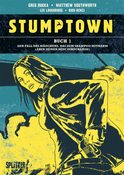 Katrin Aust, Greg Rucka, Matthew Southworth: Stumptown 01: Der Fall des Mädchens, das sein Shampoo mitnahm (und seinen Mini zurückließ) (Hardcover, deutsch language, Splitter)