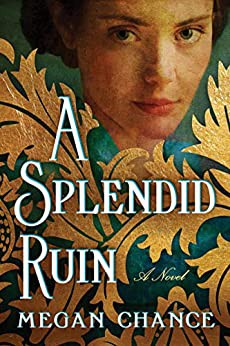 Megan Chance: Splendid Ruin (2021, Amazon Publishing)