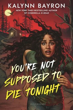 Kalynn Bayron: You're Not Supposed to Die Tonight (Paperback, 2023, Bloomsbury Publishing Plc)
