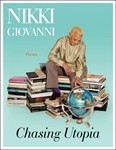 Nikki Giovanni: Chasing Utopia: A Hybrid (2013, William Morrow, an imprint of HarperCollins Publishers)