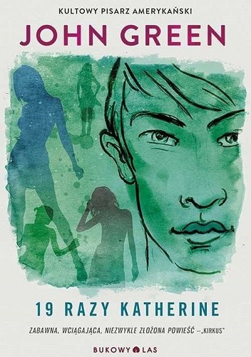John Green, John Green ( -1757), John Green, Mercè Santaularia Campillo: 19 razy Katherine (2014, Wydawnictwo Bukowy Las)