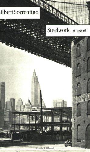 Gilbert Sorrentino: Steelwork (1992, Dalkey Archive Press)