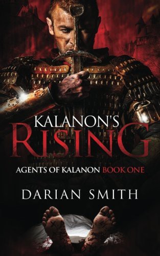 Darian Smith: Kalanon's Rising (Paperback, 2016, Wooden Tiger Press)