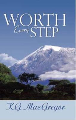 K. G. MacGregor: Worth Every Step (2009, Bella Books)