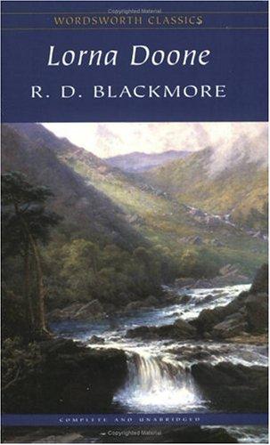 R. D. Blackmore: Lorna Doone (Wordsworth Classics) (Wordsworth Collection) (Paperback, 1998, Wordsworth Editions Ltd)
