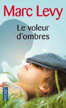 Marc Levy: Le voleur d'ombres (Paperback, French language, 2010, Pocket)