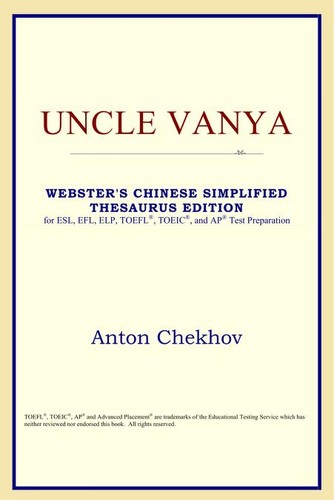 ICON Reference: Uncle Vanya (Webster's Chinese-Simplified Thesaurus Edition) (Paperback, 2005, ICON Classics)