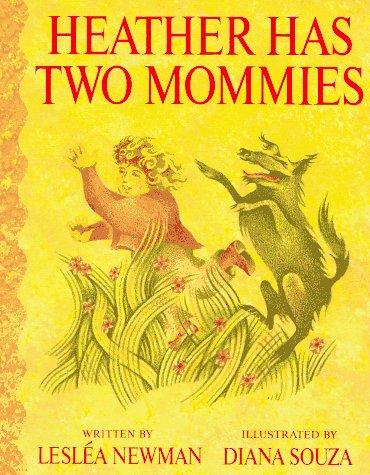 Lesléa Newman: Heather has two mommies (1989, Alyson Wonderland)