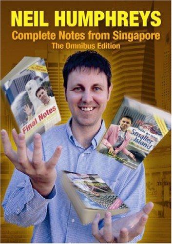 Neil Humphreys: Complete Notes from Singapore (2008)