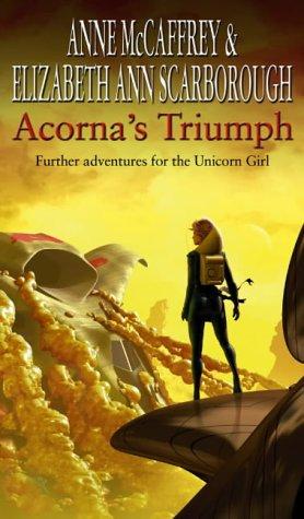 Anne McCaffrey: Acorna's Triumph (Acorna 7) (Paperback, 2005, Corgi Adult)