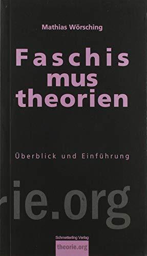 Mathias Wörsching: Faschismustheorien (German language, 2020, Schmetterling Verlag)