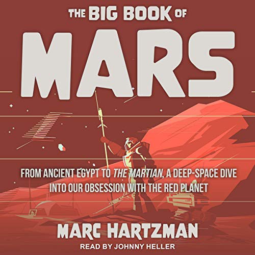 Marc Hartzman: The Big Book of Mars (AudiobookFormat, 2021, Tantor and Blackstone Publishing)