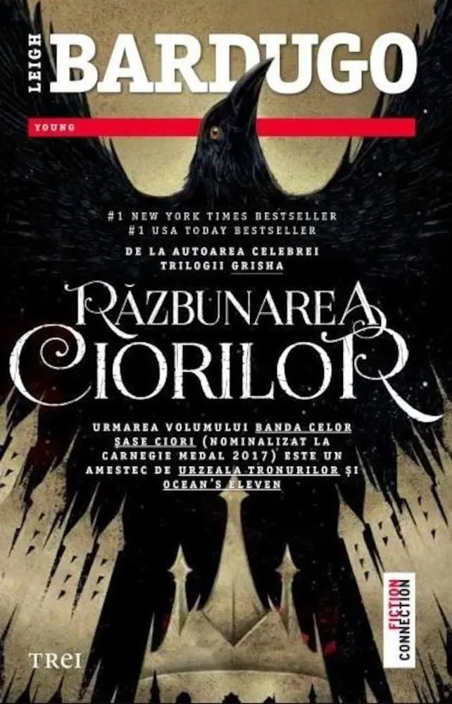 Leigh Bardugo, Leigh Bardugo: Răzbunarea ciorilor (Romanian language, 2017, Trei Publishing House)