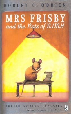 Robert C. O’Brien, Zena Bernstein: Mrs Frisby and the Rats of NIMH Robert C OBrien (2011, Puffin Books)