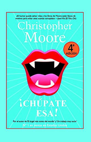 Christopher Moore: ¡Chúpate esa! (Paperback, 2008, LA FACTORÍA DE IDEAS)