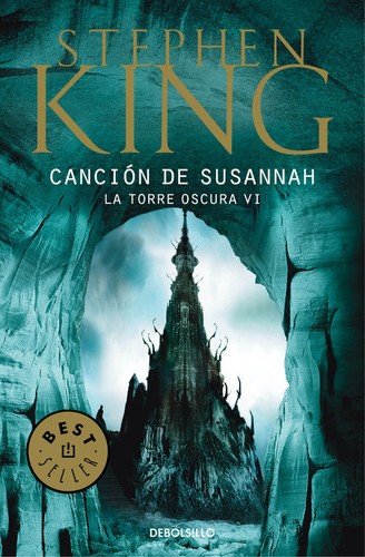 La torre oscura VI : cancion de Susannah. - 1. ed. (2011, Random House Mondadori)