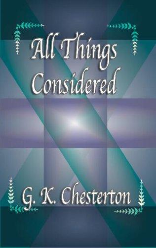 G. K. Chesterton: All Things Considered (Paperback, 2004, Quiet Vision Pub)