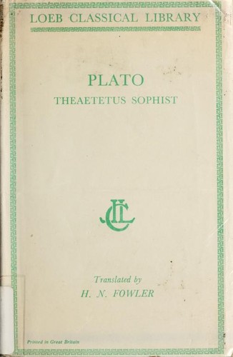 Platone: Theaetetus [and] Sophist. (1921, W. Heinemann, Harvard University Press)