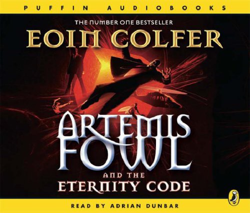 Eoin Colfer: Artemis Fowl and the Eternity Code (Hardcover, 2006, Puffin Audiobooks)