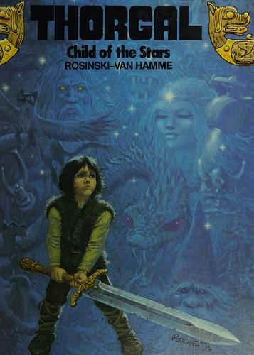 Jean Van Hamme: Thorgal, child of the stars (1986)