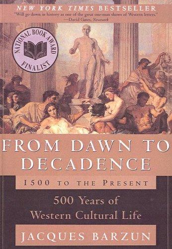 Jacques Barzun: From Dawn to Decadence (2001, Tandem Library)