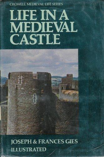 Joseph Gies, Frances Gies: Life in a medieval castle (1974)