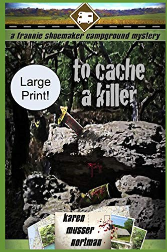 Karen Musser Nortman: To Cache a Killer (Paperback, 2019, Independently Published, Independently published)
