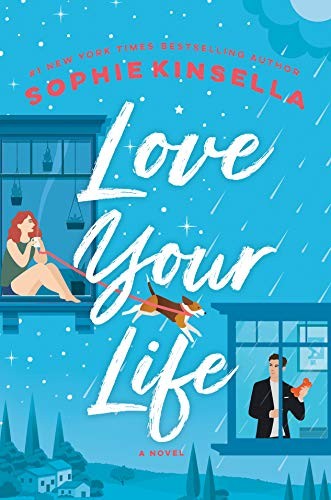 Sophie Kinsella: Love Your Life (Hardcover, 2020, The Dial Press)