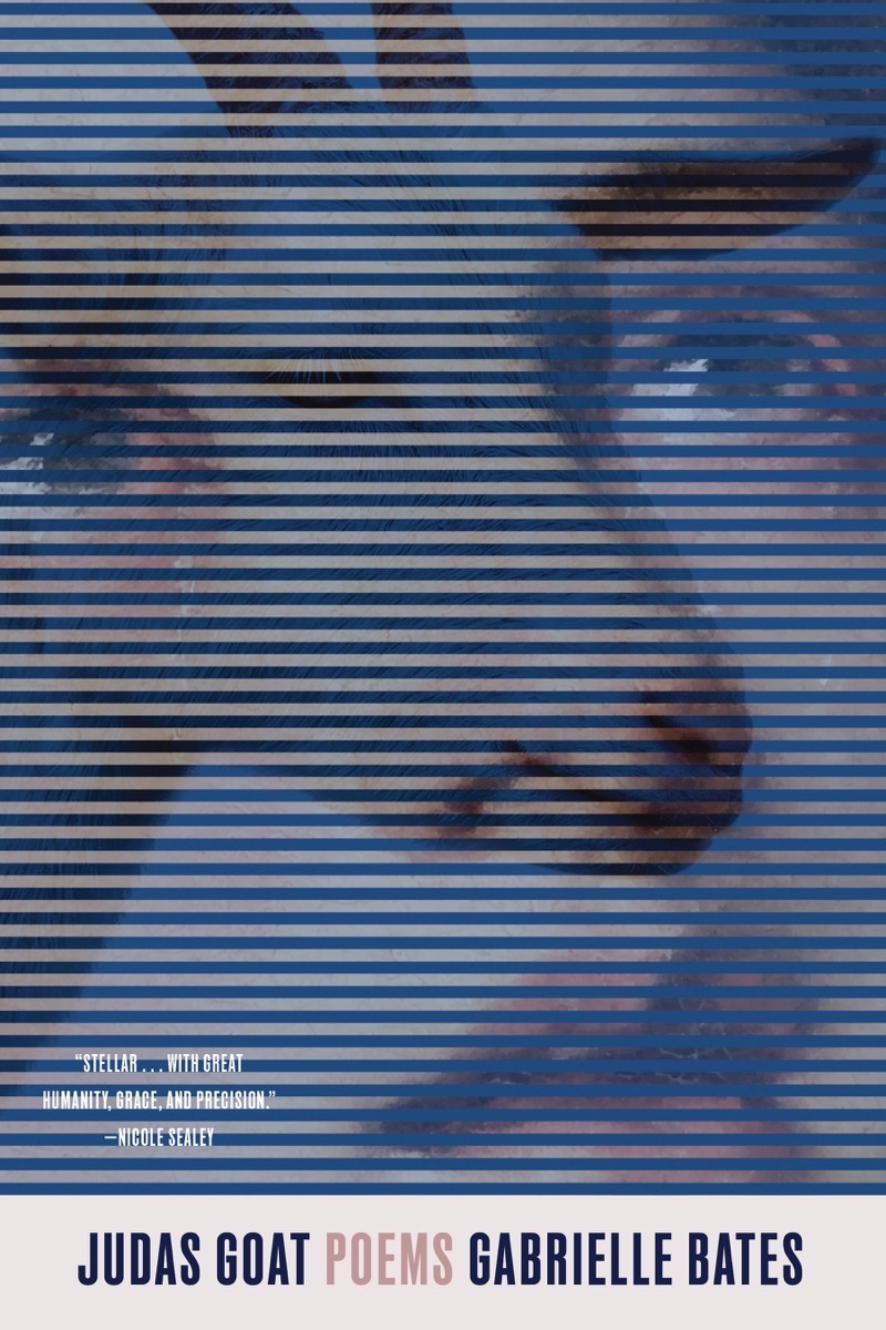 Gabrielle Bates: Judas Goat (2023, Tin House Books, LLC)