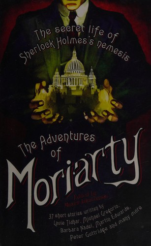 Maxim Jakubowski: Mammoth Book of the Adventures of Moriarty (2015, Little, Brown Book Group Limited)