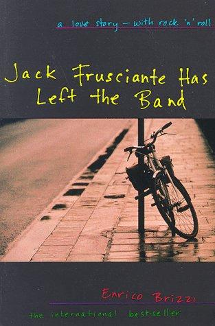 Enrico Brizzi: Jack Frusciante has left the band (1997, Grove Press)