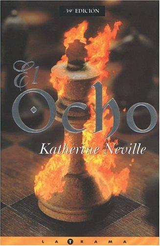 Katherine Neville: El ocho (La Trama Series / the Plot Series) (Hardcover, Spanish language, 2005, Ediciones B)