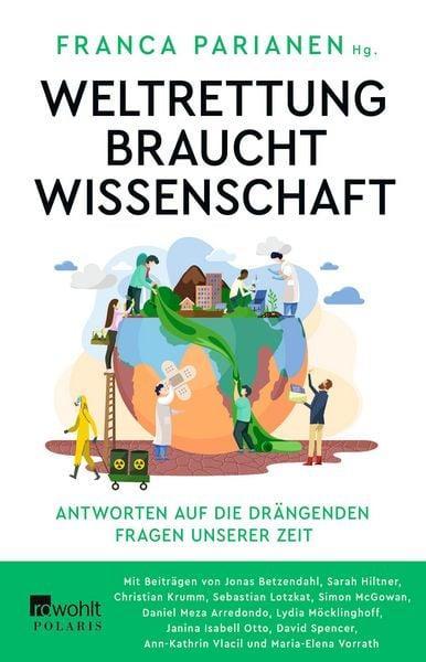 Franca H Parianen Lesemann: Weltrettung braucht Wissenschaft (Paperback, deutsch language, 2023, Rowohlt Verlag)