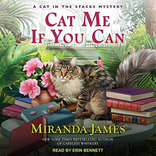 Miranda James: Cat Me If You Can (AudiobookFormat, 2021, Tantor and Blackstone Publishing)